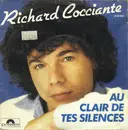 7inch Vinyl Single - Riccardo Cocciante - Au Clair De Tes Silences