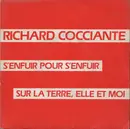 7inch Vinyl Single - Riccardo Cocciante - S'enfuir Pour S'enfuir / Sur La Terre, Elle Et Moi