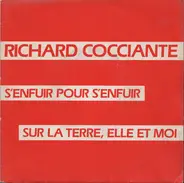 Riccardo Cocciante - S'enfuir Pour S'enfuir / Sur La Terre, Elle Et Moi
