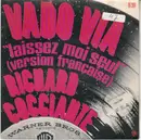 7inch Vinyl Single - Riccardo Cocciante - Vado Via 'Laissez Moi Seul' (Version Française)