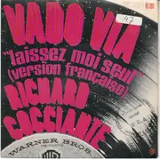 7inch Vinyl Single - Riccardo Cocciante - Vado Via 'Laissez Moi Seul' (Version Française)