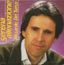 7inch Vinyl Single - Riccardo Del Turco - Serena Alienazione