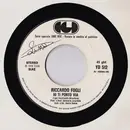 7inch Vinyl Single - Riccardo Fogli / Gianni Bella - Io Ti Porto Via / No