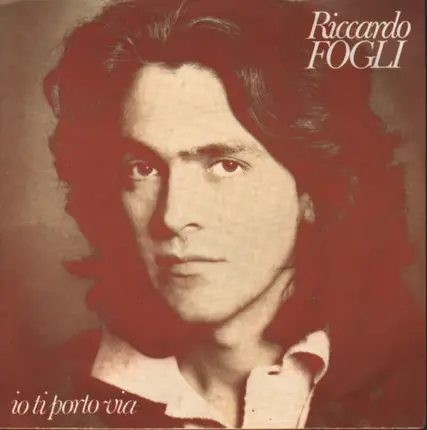Riccardo Fogli - Io Ti Porto Via