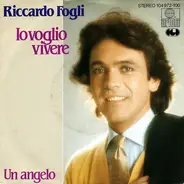 Riccardo Fogli - Io Voglio Vivere