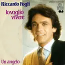 7inch Vinyl Single - Riccardo Fogli - Io Voglio Vivere