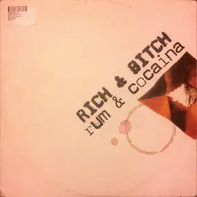 Rich & Bitch - Rum & Cocaina