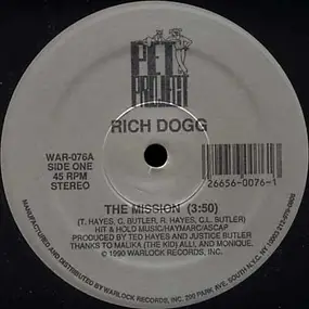 Rich Dogg - The Mission / I Shoulda' Used Protection