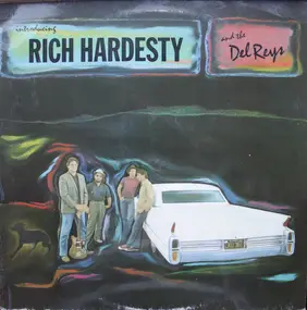 Rich Hardesty And The Del Reys - Introducing Rich Hardesty And The Del Reys