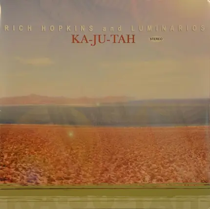 Rich Hopkins & Luminarios - Ka-Ju-Tah