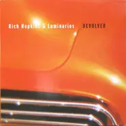 Rich Hopkins & Luminarios - Devolver / Bailey In The Sky