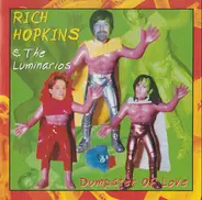 Rich Hopkins & Luminarios - Dumpster Of Love