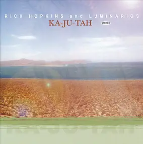 Rich Hopkins & Luminarios - Ka-Ju-Tah