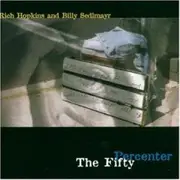 CD - Rich Hopkins and Billy Sedlmayr - The Fifty Percenter
