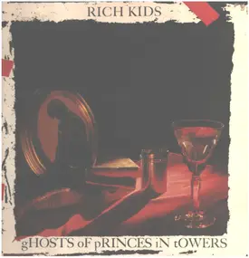The Rich Kids - Ghost Of Princes In Towers