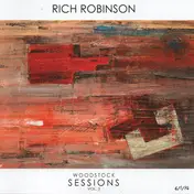 RICH ROBINSON - Woodstock Sessions