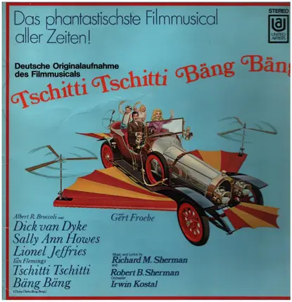 Richard M. Sherman, Robert B. Sherman - Tschitti Tschitti  Bäng Bäng - Deutsche Originalaufnahme Des Filmmuscials