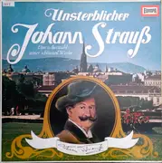 LP - Richard Müller-Lampertz Mit Unknown Artist - Johann Strauss Jr. - Unsterblicher Johann Strauß