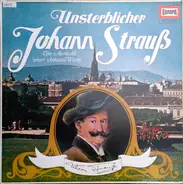 Richard Müller-Lampertz Mit Unknown Artist - Johann Strauss Jr. - Unsterblicher Johann Strauß