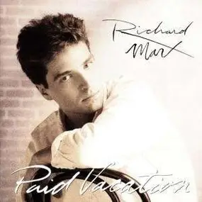 Richard Marx - Paid Vacation