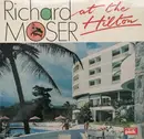 LP - Richard Moser - At The Hilton - Signed