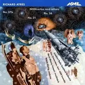 Richard Ayres - Nonconcertos and Others