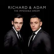 Richard & Adam - The Impossible Dream