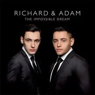 Richard & Adam - The Impossible Dream