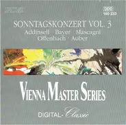 Richard Addinsell ∙ Josef Bayer ∙ Pietro Mascagni ∙ Jacques Offenbach ∙ Daniel-Francois-Esprit Auber - Sonntagskonzert Vol. 3