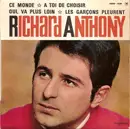 7inch Vinyl Single - Richard Anthony - Ce Monde / A Toi De Choisir / Oui, Va Plus Loin / Les Garçons Pleurent