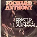 7'' - Richard Anthony - Brasilia Carnaval / Ein paar Briefe