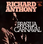 7inch Vinyl Single - Richard Anthony - Brasilia Carnaval