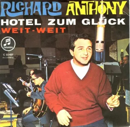Richard Anthony - Hotel Zum Glück / Weit Weit