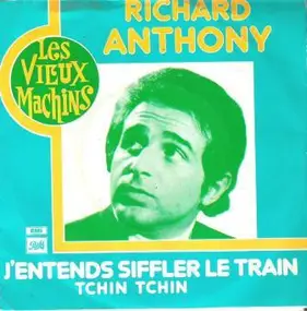 Richard Anthony - J'Entends Siffler le Train