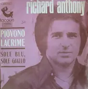 Richard Anthony - Piovono Lacrime