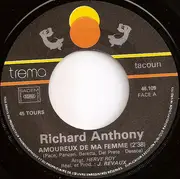 7inch Vinyl Single - Richard Anthony - Amoureux De Ma Femme / L'un Pour L'autre