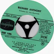 7inch Vinyl Single - Richard Anthony - La Corde Au Cou (I Should Have Known Better) / Souviens-Toi (De L'été Dernier) (Remember)