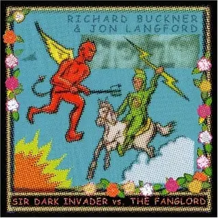 Richard Buckner & Jon Langford - Sir Dark Invader vs. The Fanglord