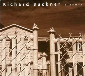 Richard Buckner - Bloomed