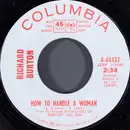 7inch Vinyl Single - Richard Burton - How To Handle A Woman