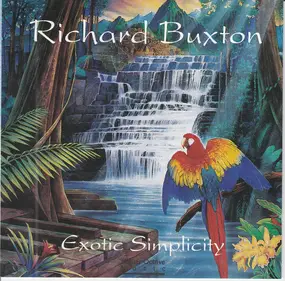 Richard Buxton - Exotic Simplicity