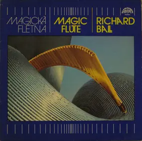 Richard Ball - Magická Flétna - Magic Flute