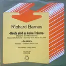 7inch Vinyl Single - Richard Barnes - Heute Sind Es Keine Träume