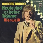 7inch Vinyl Single - Richard Barnes - Heute Sind Es Keine Träume