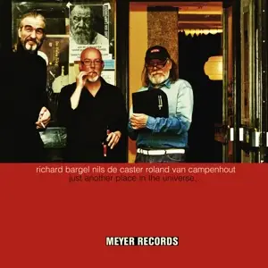 Richard Bargel, Nils De Caster, R.Van Campenhout - Just Another Place in the Universe