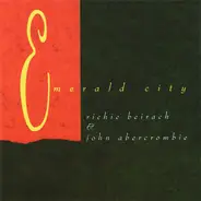 Richard Beirach & John Abercrombie - Emerald City