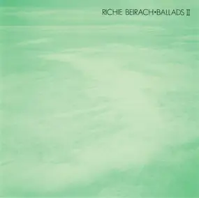 Richard Beirach - Ballads II