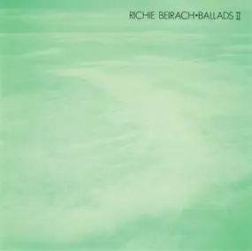 Richard Beirach - Ballads II