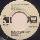 7inch Vinyl Single - Richard Carpenter And Dusty Springfield - Something In Your Eyes