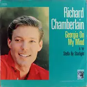 7inch Vinyl Single - Richard Chamberlain - Georgia On My Mind